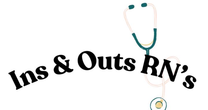 Ins & Outs RN’s