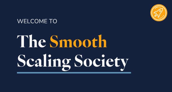 Smooth Scaling Society