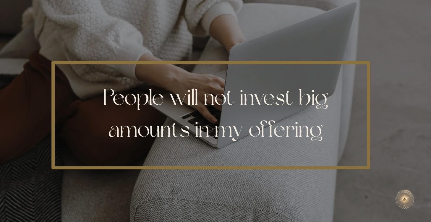 “People will not invest big amount in my offering”