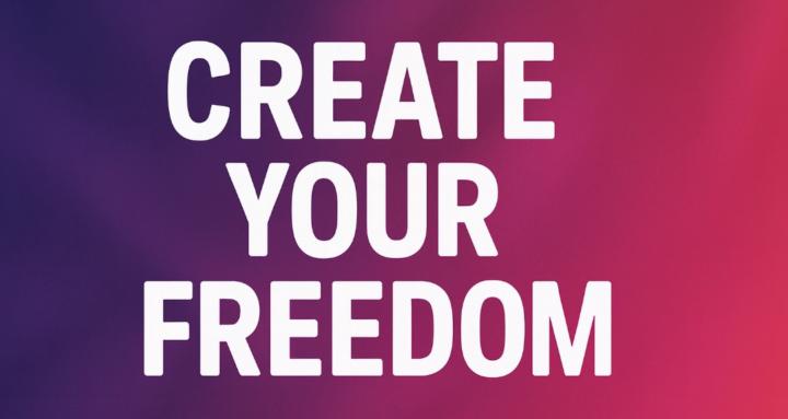 Create Your Freedom