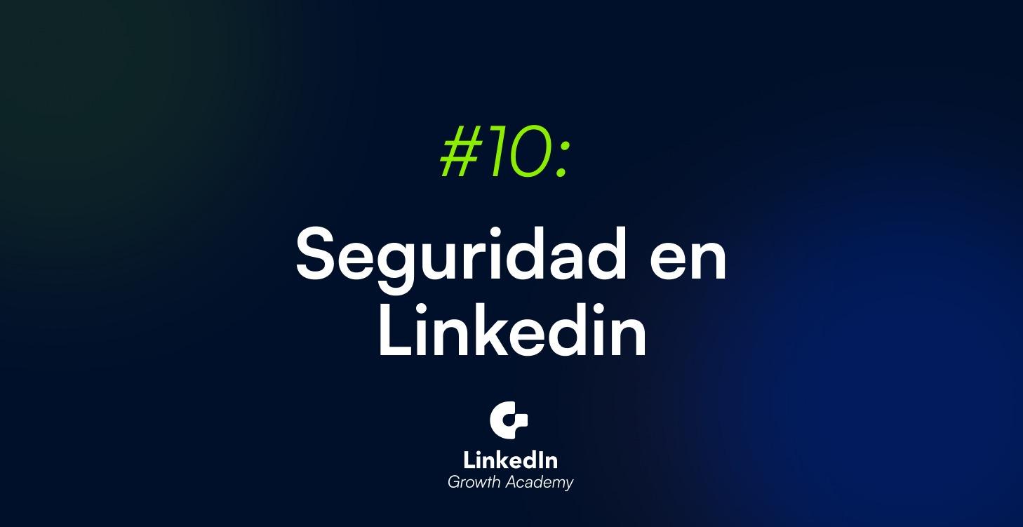 10- Seguridad en LinkedIn