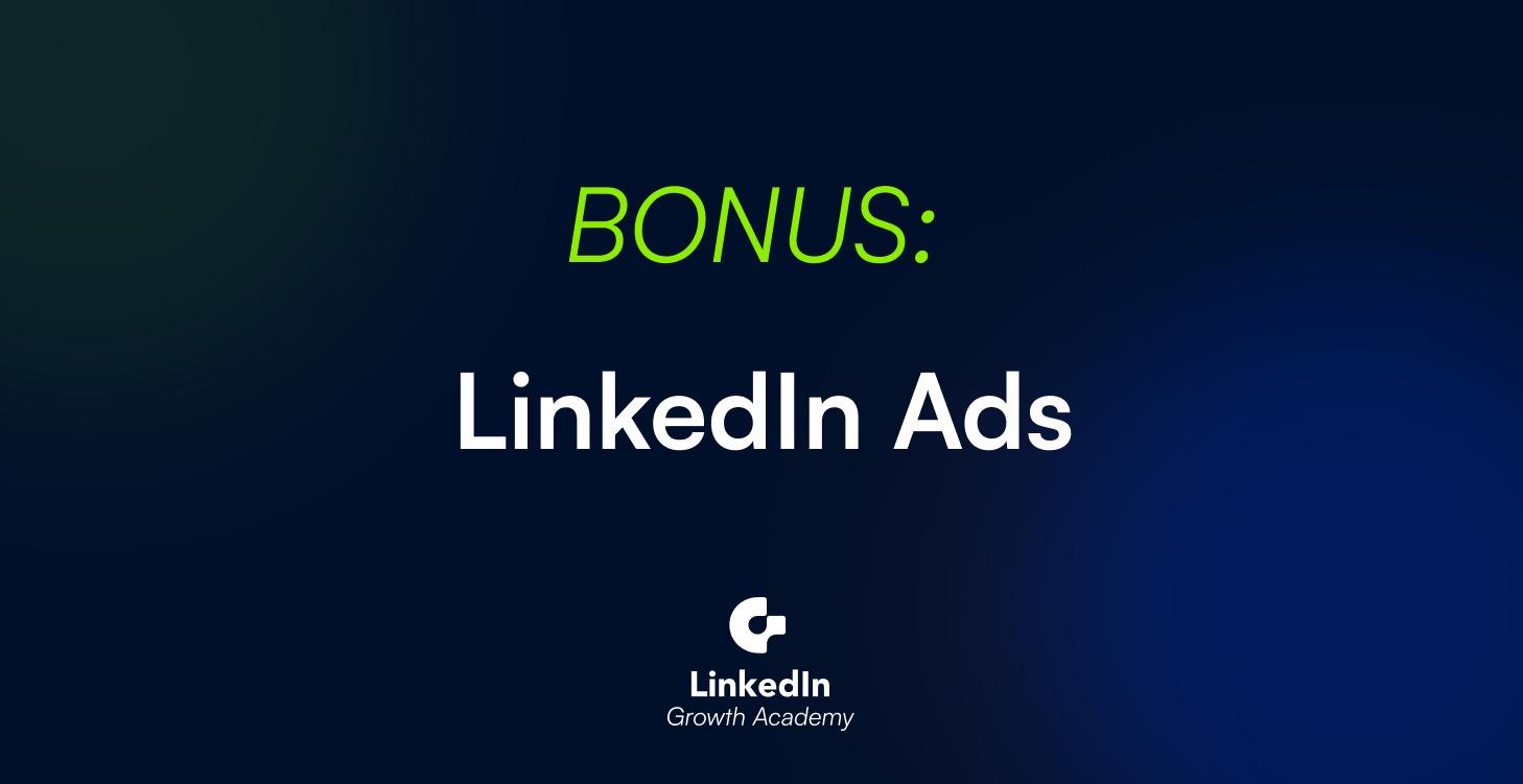 BONUS: LinkedIn Ads