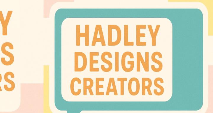 Hadley Designs Creators