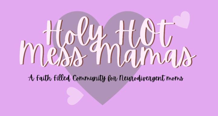 Holy Hot Mess Mamas