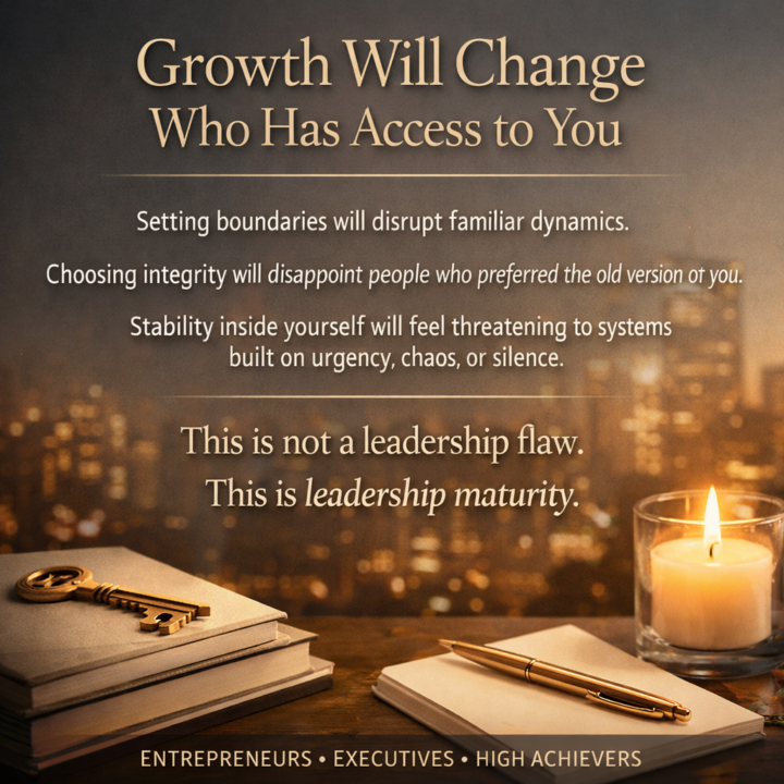 Growth Will Change Who Has Access to You
