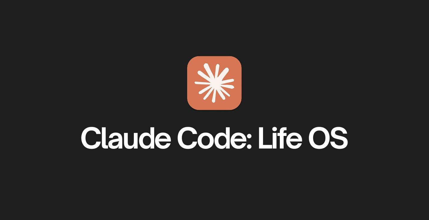 Claude Code: Life OS
