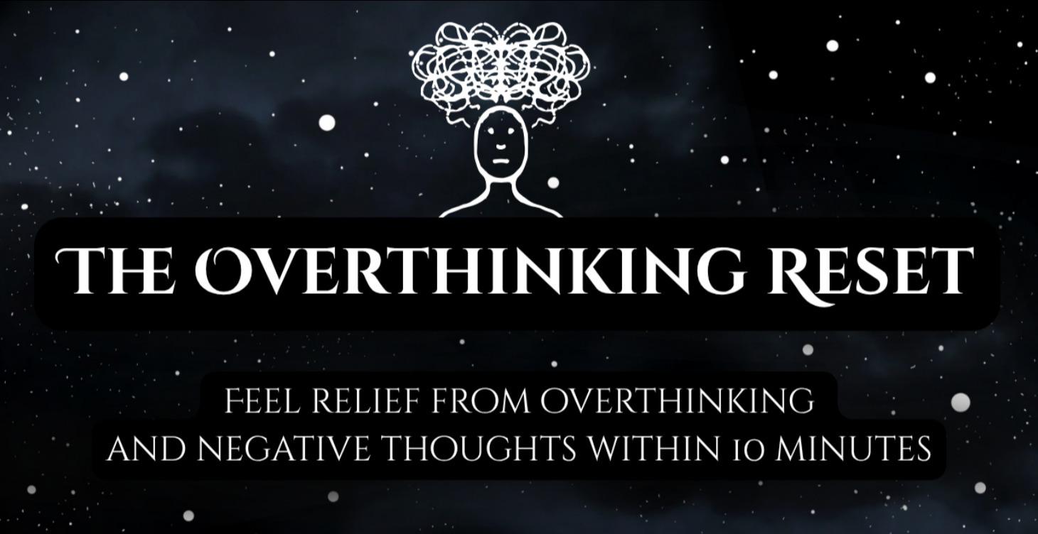 The Overthinking Reset