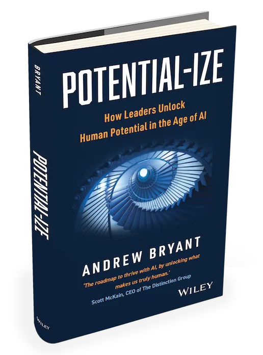 POTENTIAL-IZE: How Leaders Unlock Human Potential in the Age of AI