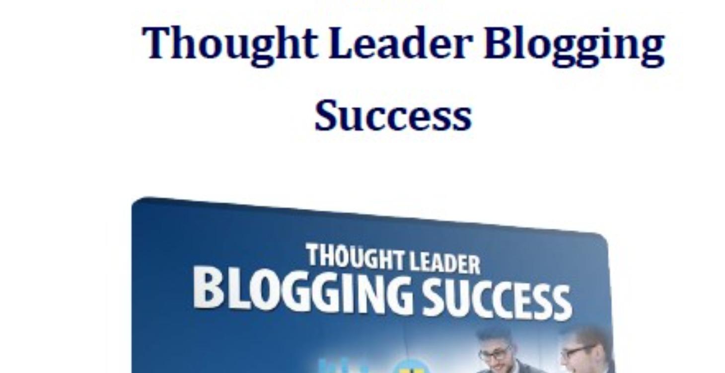 Thought Leader Blogging Success