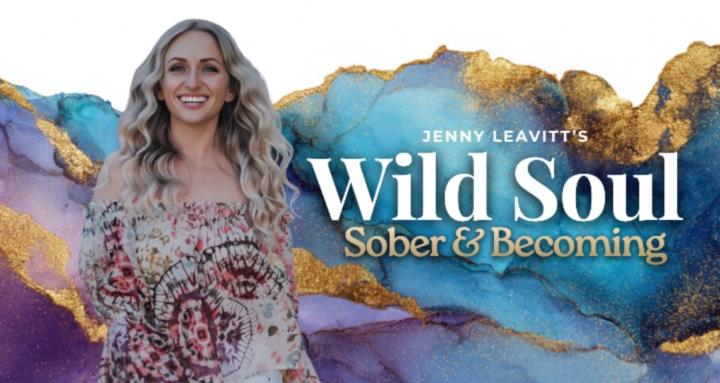 Wild Soul : Sober & Becoming
