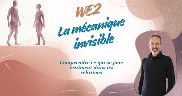 We2 - La mécanique invisible