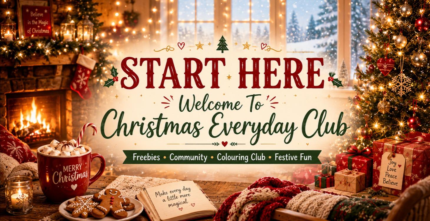🎄 START HERE — Welcome To Christmas Everyday Club