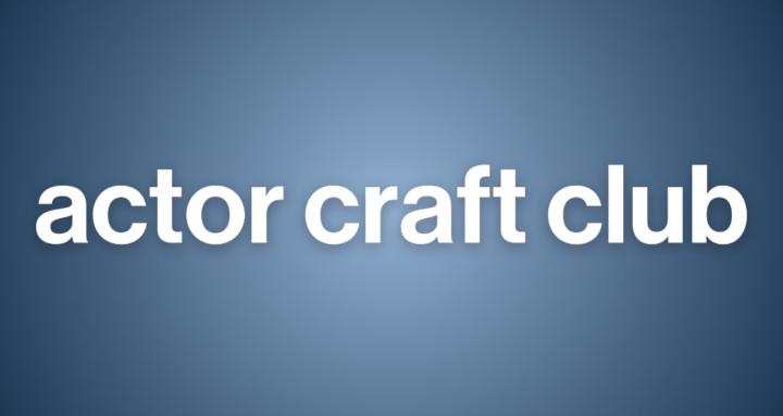 Actor Craft Club