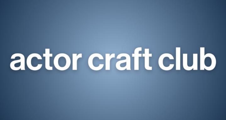 Actor Craft Club