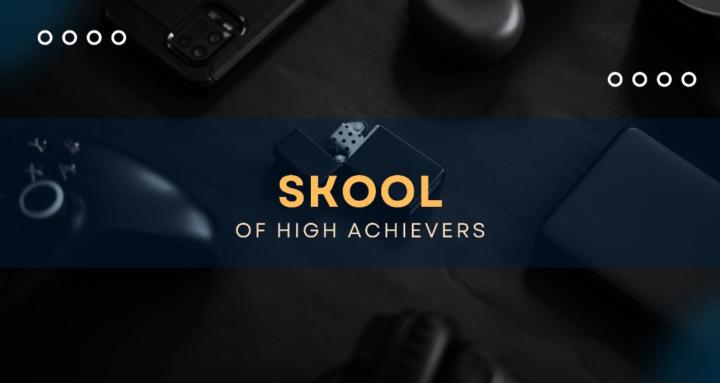 Skool of High Achievers
