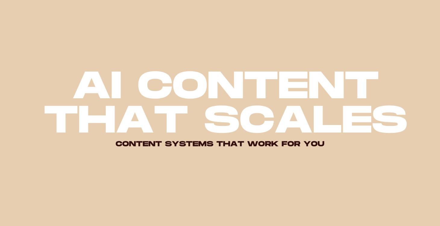 AI Content That Scales Without You