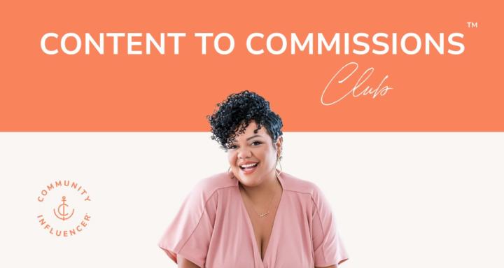 Content To Commissions™ Club