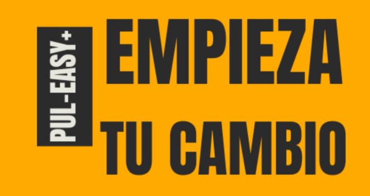 EMPIEZA TU CAMBIO PUL-EASY+