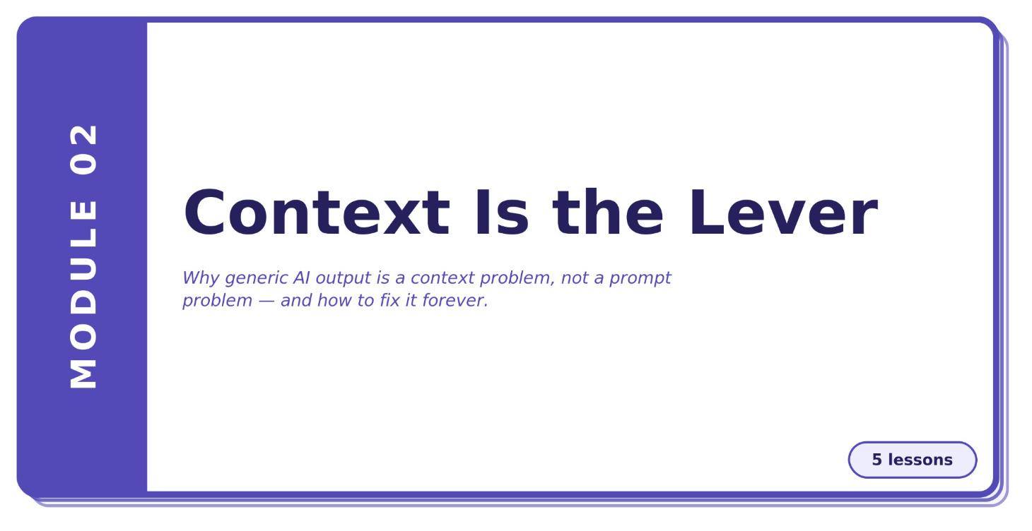 Context Is the Lever
