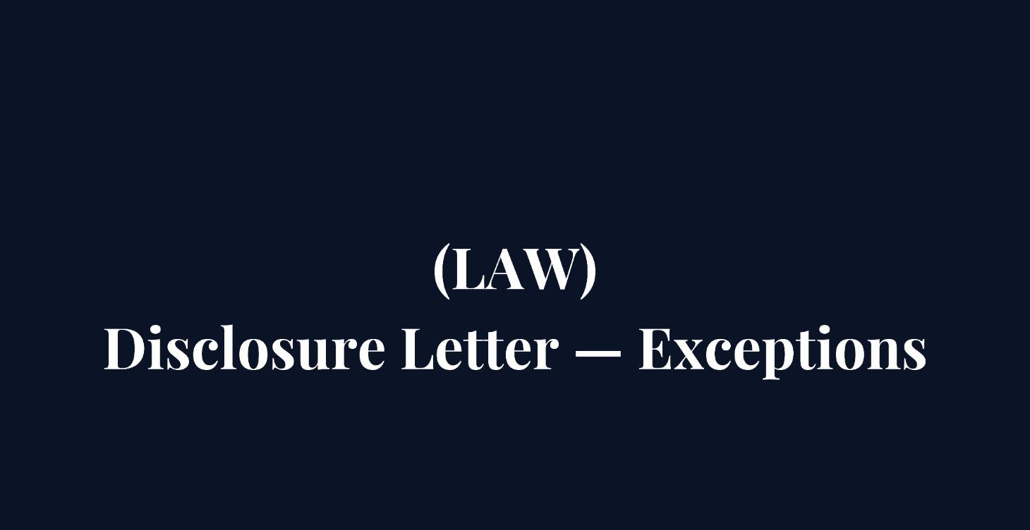 Disclosure Letter — Exceptions