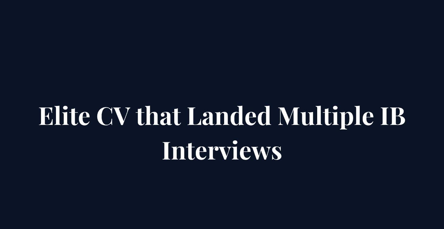 Elite CV that Landed Multiple IB Interviews