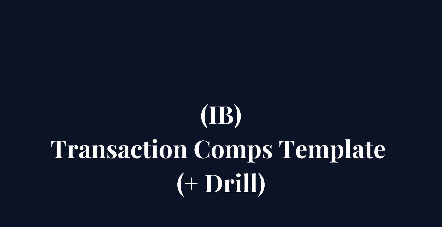 Transaction Comps Template (+ Drill)
