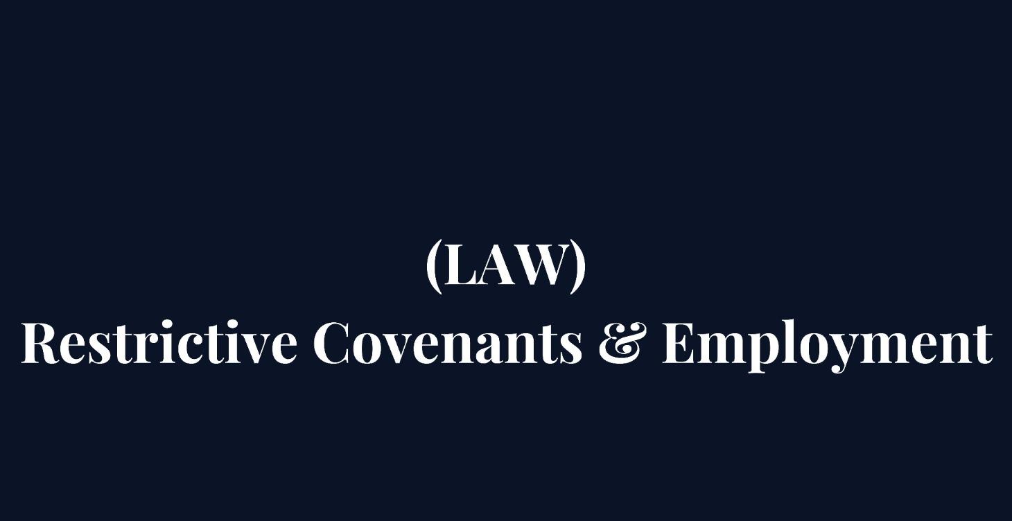 Restrictive Covenants & Employment