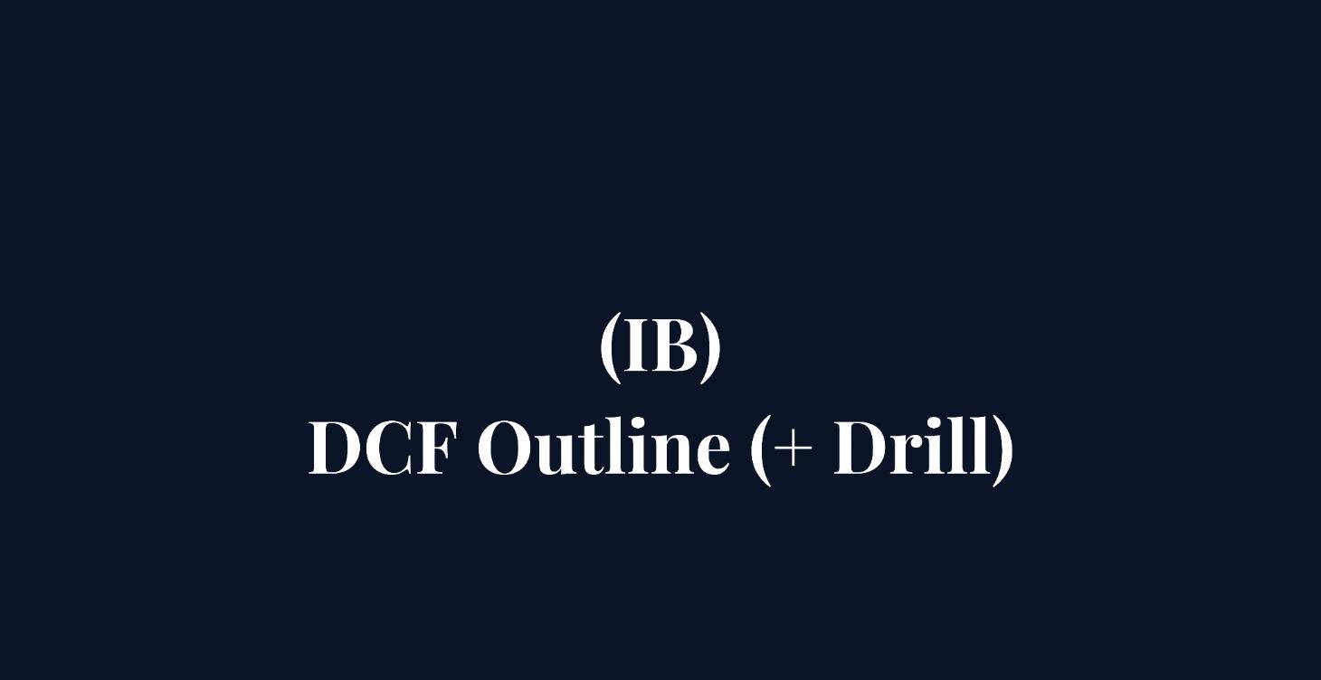 DCF Outline (+ Drill)
