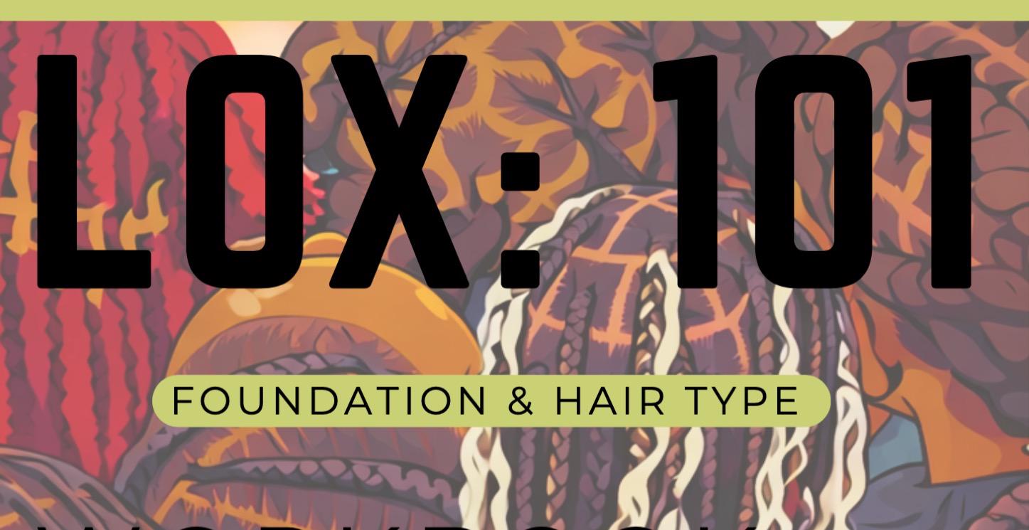 Loc: Foundation & Hair Types (Course Introduction)