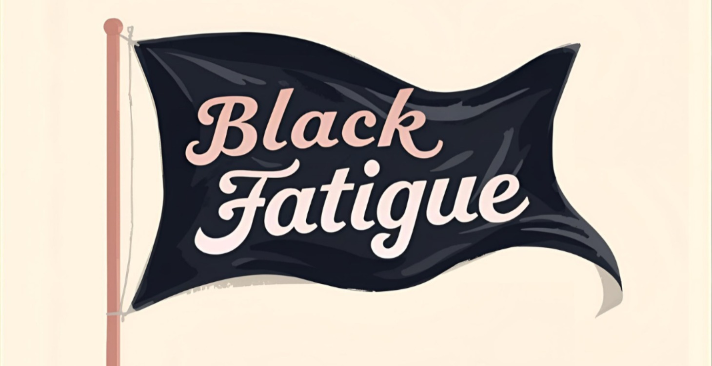 Black Fatigue