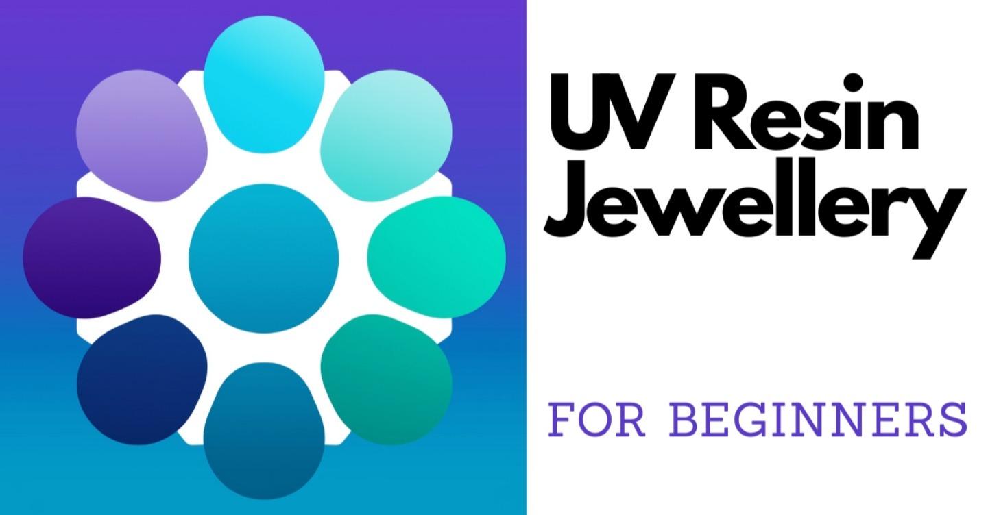 UV Resin Jewellery for Beginners