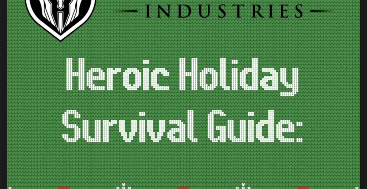 Heroic Holiday Survival Guide