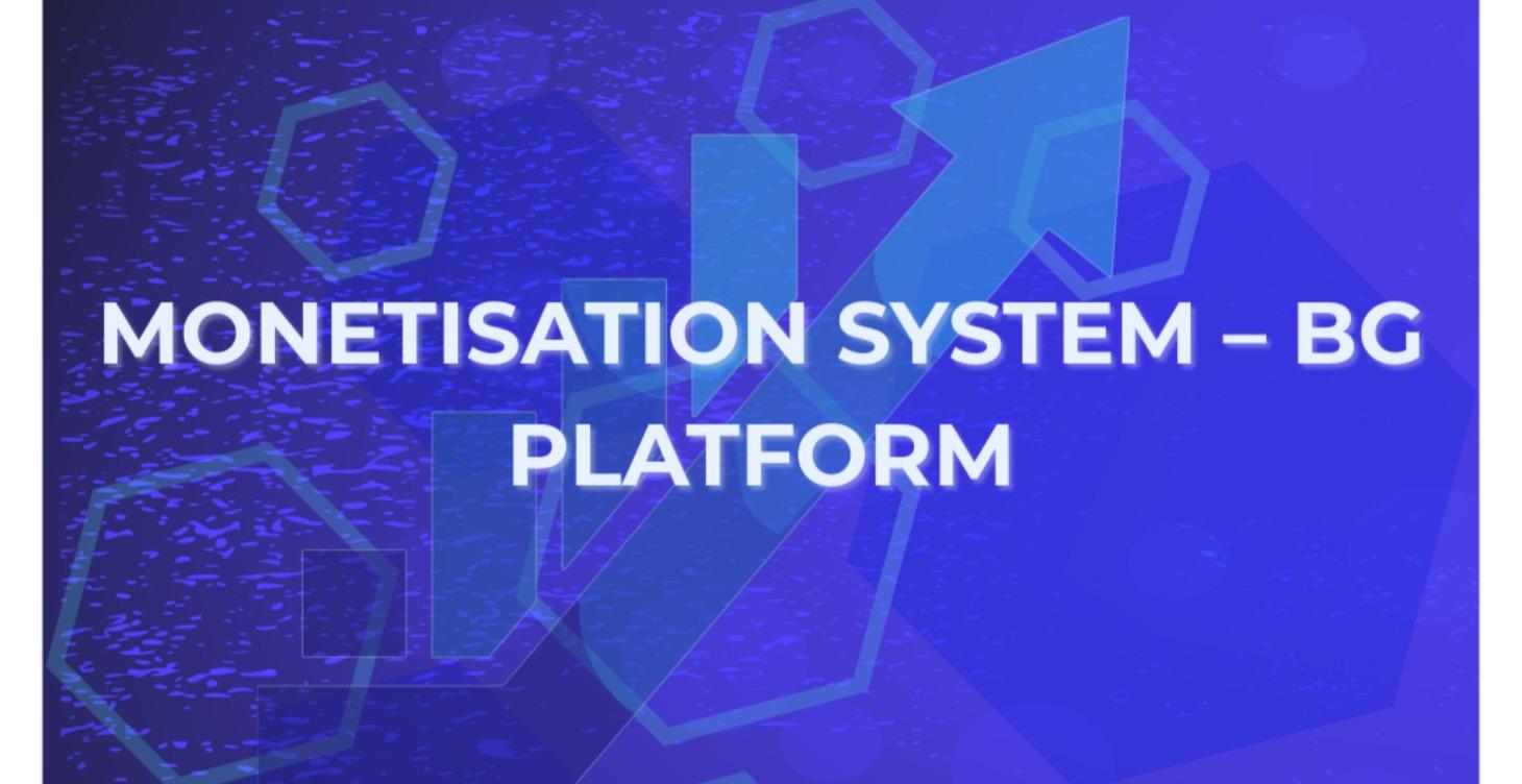 💰 MONETISATION SYSTEM – BG PLATFORM