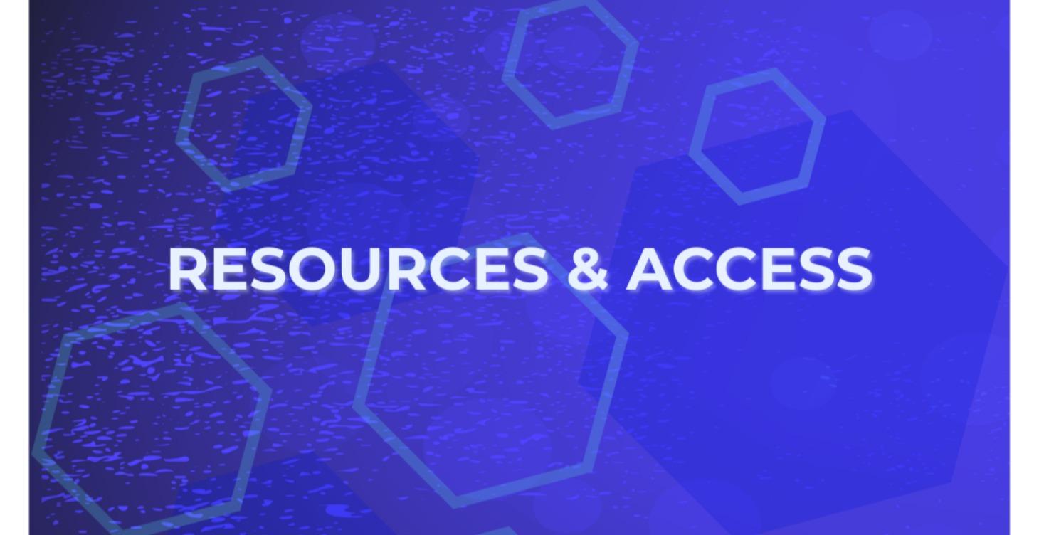 🧰 RESOURCES & ACCESS
