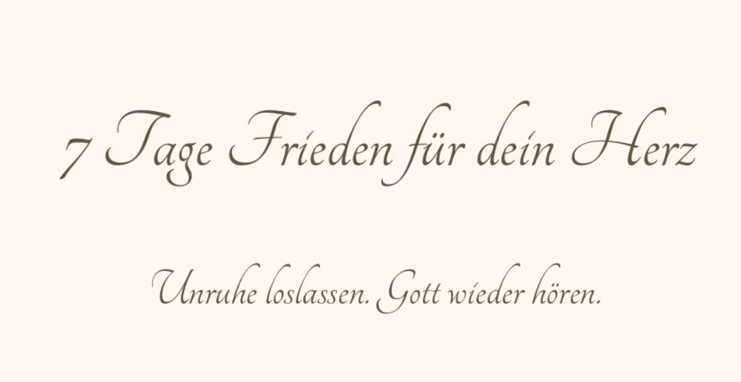 7 Tage Frieden für dein Herz