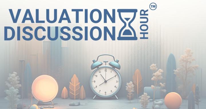 Valuation Discussion Hour