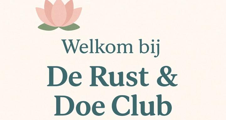 welkom bij de rust en doe club