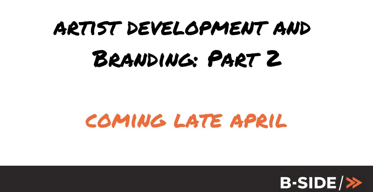 Artist Development and Branding: Part 2