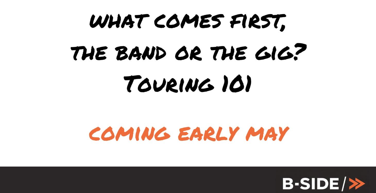 The Band or the Gig? Touring 101