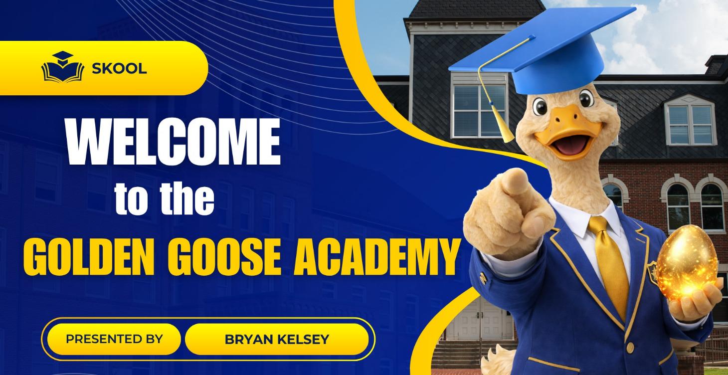 Welcome to the Golden Goose Academy
