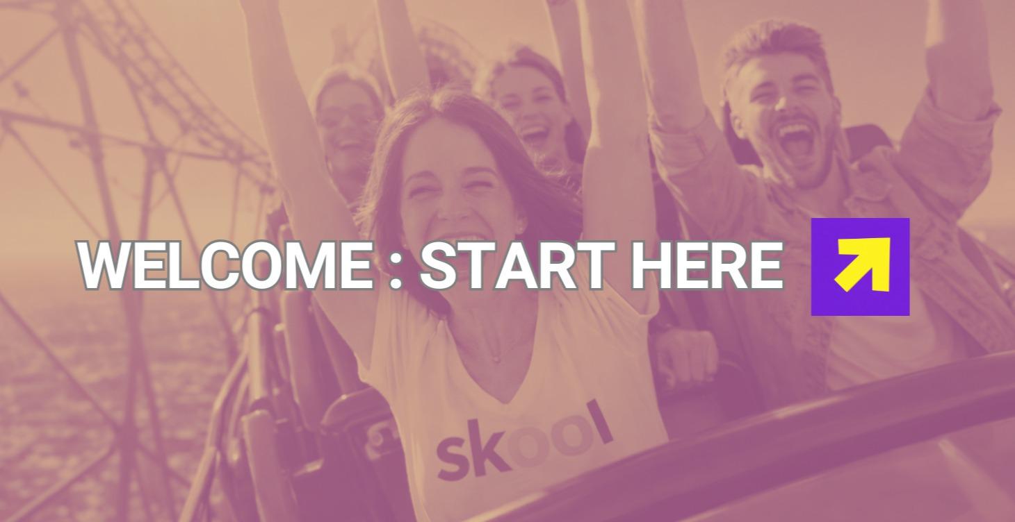Welcome : Start Here!