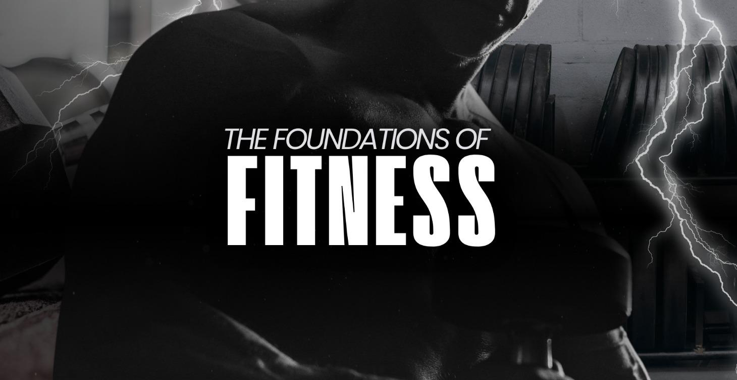 FOUNDATIONS OF FITNESS