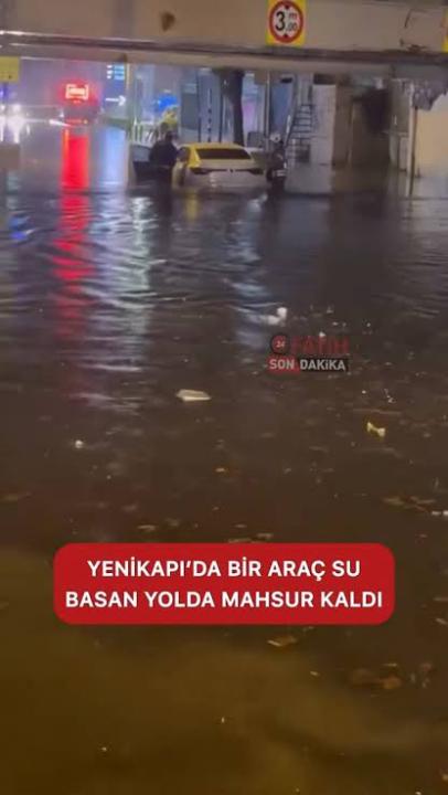 Yenikapı’da Araç Yağmur Sularında Mahsur Kaldı