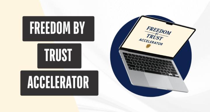 Freedom by Trust Accelerator