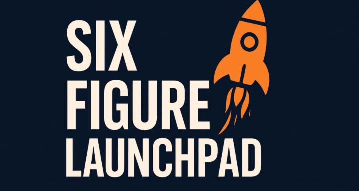 🟠 Six Figure Launchpad