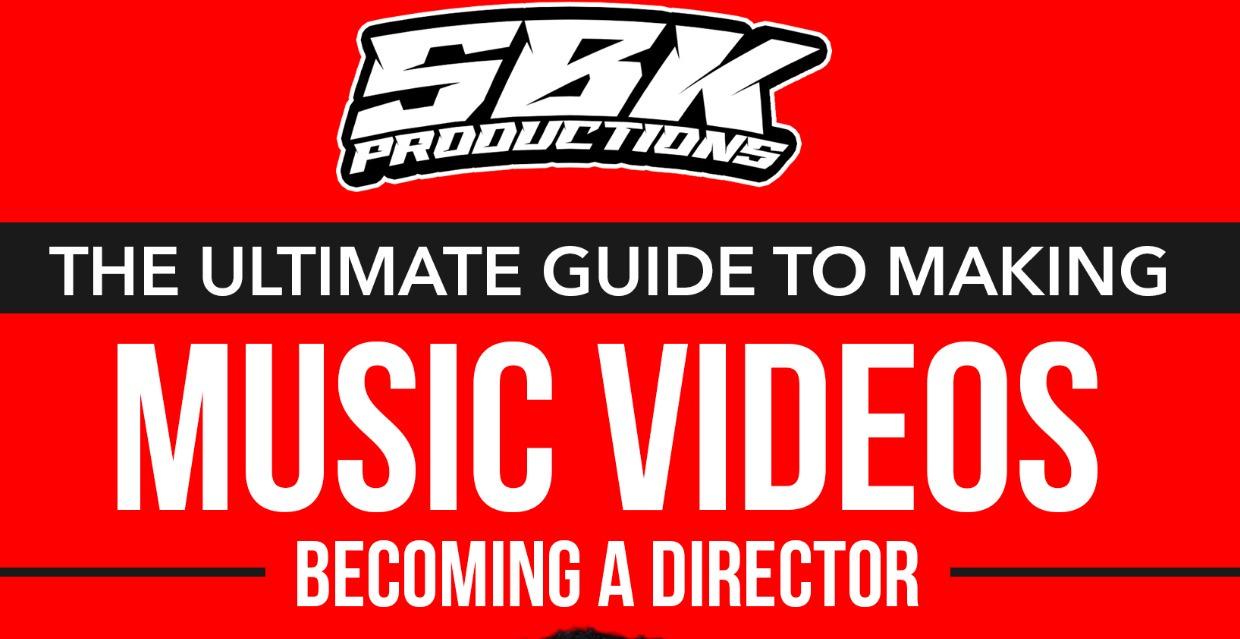 The Ultimate Guide To Making Music Videos