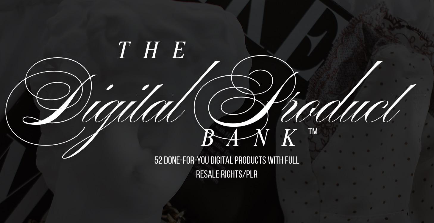 The Digital Product Bank™ 52 DFY MRR/PLR Products