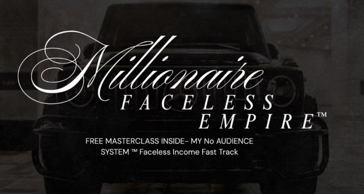 Millionaire Faceless Empire