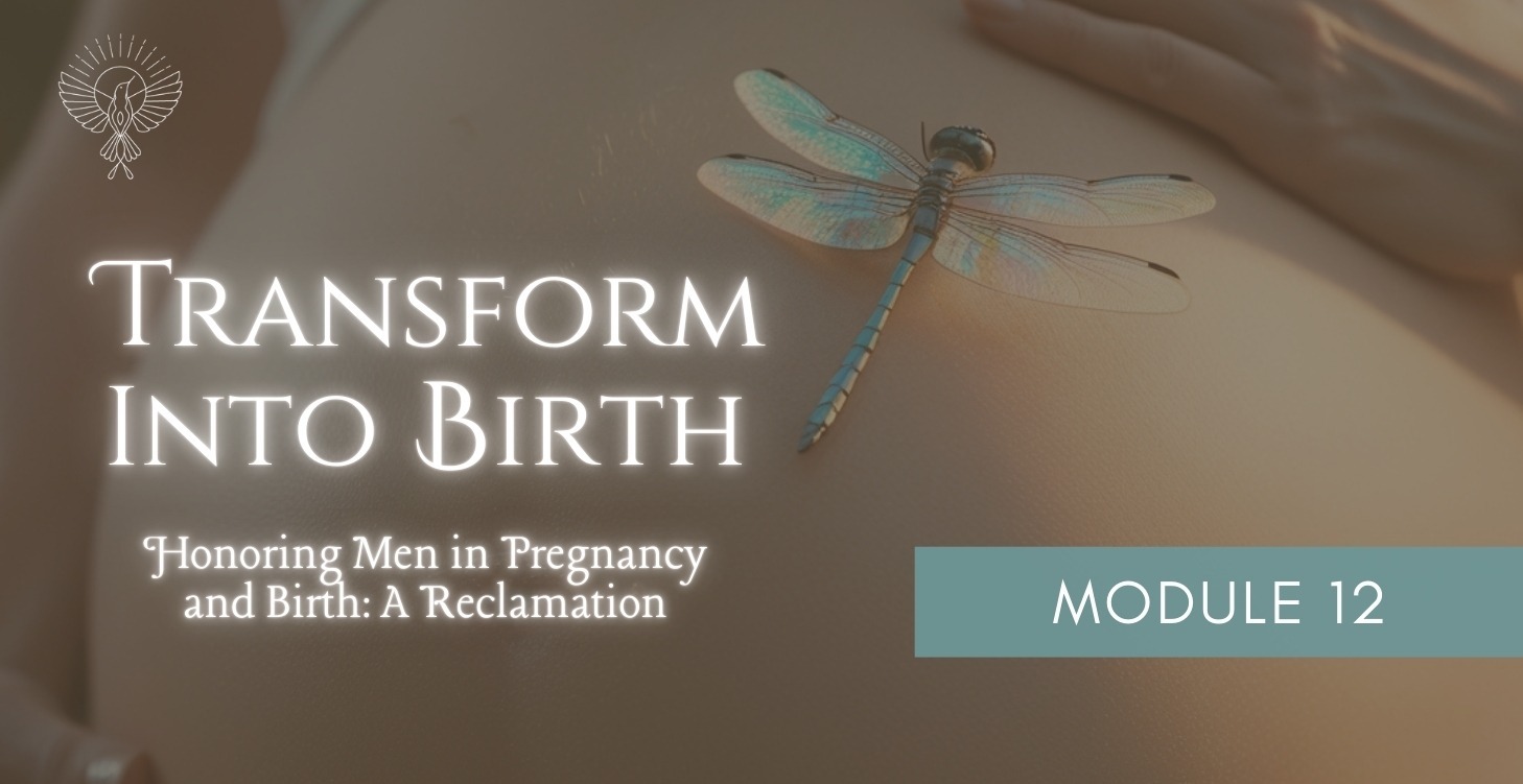 Module 12: Honoring Men in Pregnancy & Birth