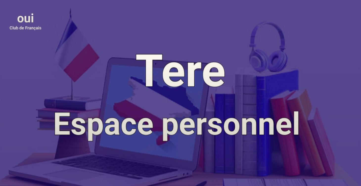 Tere - Espace personnel